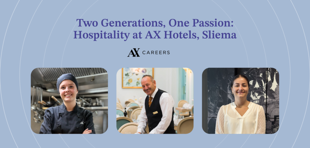 Two Generations, One Passion: Hospitality at AX Hotels, Sliema