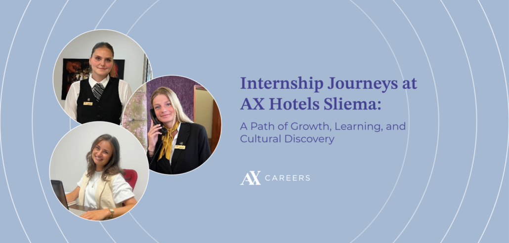 Internship Journeys at AX Hotels Sliema: A Path of Growth, Learning, and Cultural Discovery