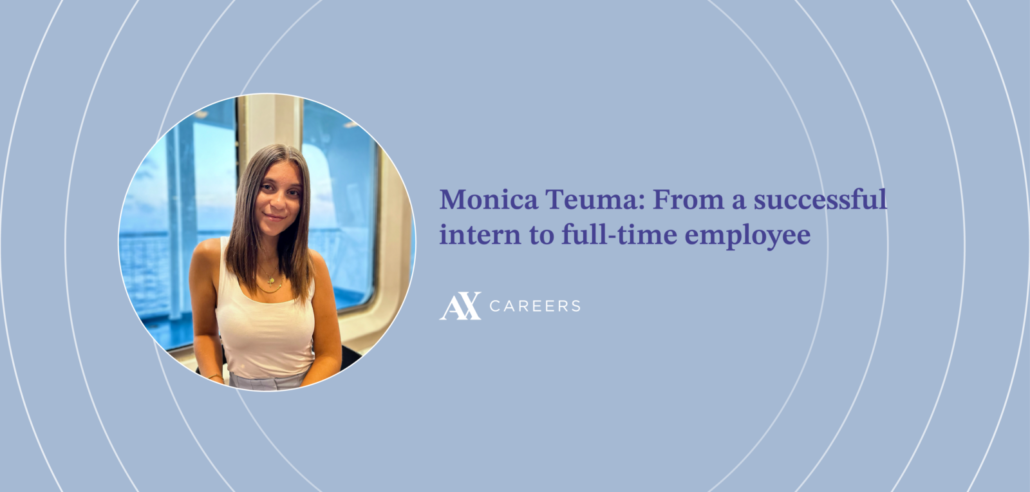 Monica Teuma: From a successful intern to a full-time employee